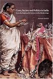 The New Cambridge History of India, Volume 4, Part 3: Caste, Society and Politics in India from the Eighteenth Century to the Modern Age