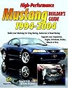 High-Performance Mustang Builder's Guide 1994-2004 (S-a Design)
