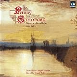 Parry: Songs of Farewell / Stanford: Magnificat; Eternal Father; Three Motets