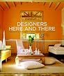 Designers Here and There: Inside the City and Country Homes of America's Top Decorators