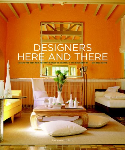 Designers Here and There: Inside the City and Country Homes of America