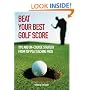 Beat Your Best Golf Score: Golf Tips & Strategy from Top PGA Teaching Pros: Tips and On-Course Strategy from Top PGA Teaching Pros
