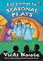 Easy Ways to Seasonal Plays: Three Complete Plays
