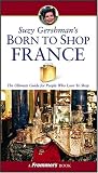 Suzy Gershmans Born to Shop France (Born To Shop)