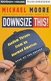 Downsize This!: Random Threats from an Unarmed American