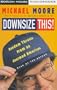 Downsize This!: Random Threats from an Unarmed American