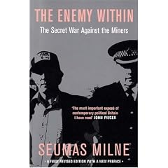 The Enemy within: Thatcher's Secret War Against the Miners