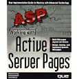 Working With Active Server Pages by Michael Corning, Steve Elfanbaum, and David Melnick