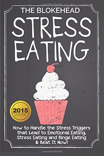 stress eating how to handle the stress triggers that lead to emotional eating stress eating and binge eating