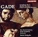 Niels Wilhelm Gade: Symphony No. 1/Hamlet Overture/Echoes Of Ossian Overture