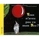 Vous n'avez pas vu mon nez?par Antonin Louchard