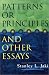 Patterns or Principles & Other Essays