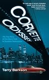 Corvette Odyssey: The True Story of One Man's Path to Roadster Redemption
