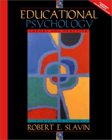 Educational Psychology: Theory and Practice (with 