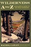 Wilderness A to Z: An Essential Guide to the Great Outdoors (Outdoor and Nature)