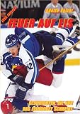  : Feuer auf Eis. Geschichten, die nur das Eishockey schreibt