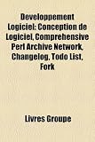D Veloppement Logiciel: Conception de Logiciel, Comprehensive Perl Archive Network, Changelog, Todo List, Fork