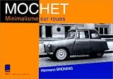 Mochet. Minimalisme sur les roues