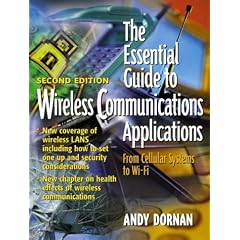The Essential Guide to Wireless Communications Applications (Essential Guide Series)