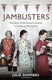 Jambusters : the story of the Women's Institute in the Second World War