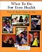 Books : What To Do For Teen Health (What to Do for Health Series) (What to Do for Health Series)