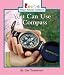 Books : You Can Use a Compass (Rookie Read-About Science)
