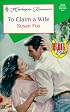 To Claim A Wife (Rebel Brides) (Harlequin Romance, 3556)
