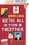 WE'RE ALL IN THIS TOGETHER