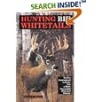 Hunting Big Whitetails: Tactics Guaranteed to Make You a More Successful Whitetail Hunter by Bruce L. Nelson
