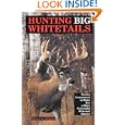 Hunting Big Whitetails: Tactics Guaranteed to Make You a More Successful Whitetail Hunter by Bruce L. Nelson
