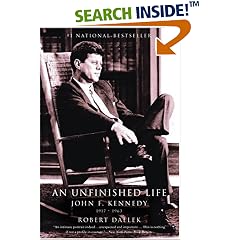 An Unfinished Life: John F. Kennedy, 1917 - 1963 (Dynasty)