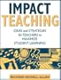 Impact Teaching: Ideas and Strategies for Teachers to Maximize Student Learning
