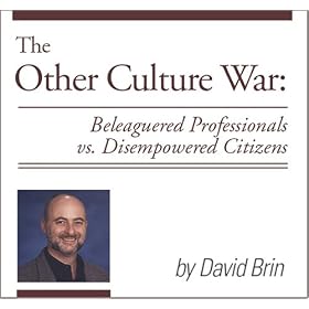 The Other Culture War: Beleaguered Professionals vs. Disempowered Citizens