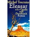 Eleasar oder Quelle und Dornbusch