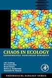 Chaos in Ecology: Experimental Nonlinear Dynamics (Theoretical Ecology Series)