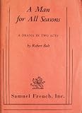 A Man for All Seasons: A Drama in Two Acts