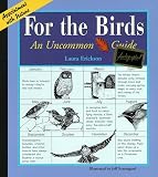 Image of For the Birds: An Uncommon Guide (Appointment With Nature)