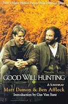 Good Will Hunting: A Screenplay