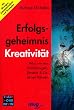Erfolgsgeheimnis Kreativit�t