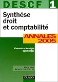 Synthèse droit et comptabilité DESCF 1 : Annales 2005, Corrigés commentés