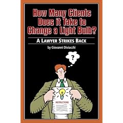 How Many Clients Does It Take To Change a Lightbulb? A Lawyer Strikes Back