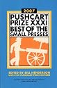 The Pushcart Prize XXXI: Best of the Small Presses (2007 Edition) (Pushcart Prize)