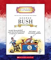 George Bush (Getting to Know the Us Presidents)