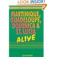 Martinique, Guadeloupe, Dominica and St. Lucia (Martinique Guadeloupe Dominica and St... by Lynne M. Sullivan