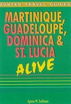 Martinique, Guadeloupe, Dominica & St. Lucia (Martinique Guadeloupe Dominica & St Lucia)