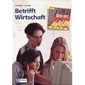 Lehrbuch f�r die nichtkaufm�nnischen berufsbildenden Schulen: Betrifft Wirtschaft, Neubearbeitung.