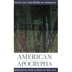 American Apocrypha: Essays on the Book of Mormon (Essays on Mormonism Series)