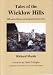 Tales of the Wicklow Hills: 2000 Years of History, Myth, Legend and Local Stories (Legendary Books Series)