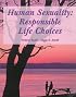 Human Sexuality: Responsible Life Choices