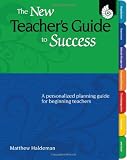 The New Teacher's Guide to Success 